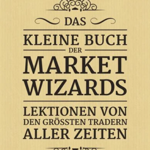 Das kleine Buch der Market Wizards